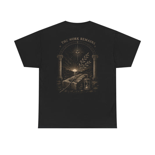 "The Work Remains" Standard Tee